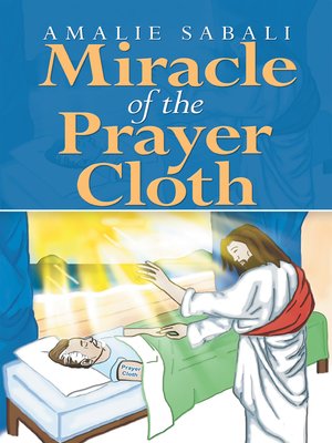 cover image of Miracle of the Prayer Cloth